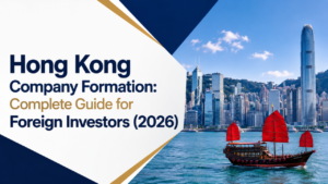 Read more about the article Hong Kong Company Formation: Complete Guide for Foreign Investors (2026)
